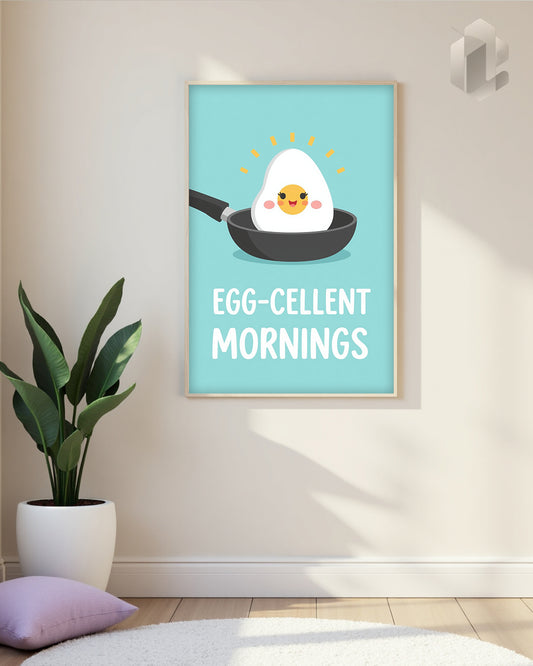 Humorvolles Poster „Egg-Cellent Mornings“ mit lächelndem Ei – modernes Typo-Design für gute Laune am Morgen 50x70.