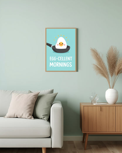 Spruchposter „Egg-Cellent Mornings“ – minimalistische Wanddeko, perfekt für Frühstücksbereich oder Büro.