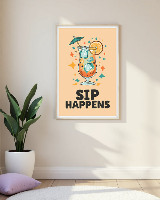 Humorvolles Poster „Sip Happens“ – minimalistisches Typo-Design für Fans witziger Spruchposter.
