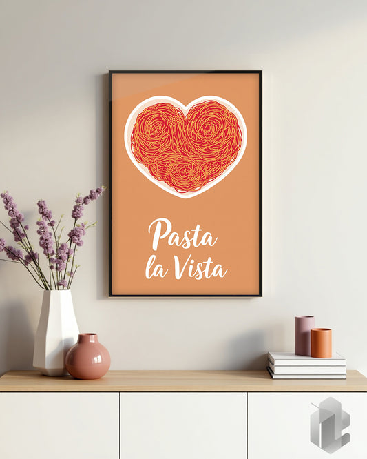 Funny Poster: Pasta la Vista Quote auf Kommode