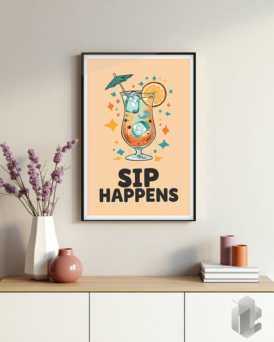 Funny Poster: Sip Happens Quote auf Kommode