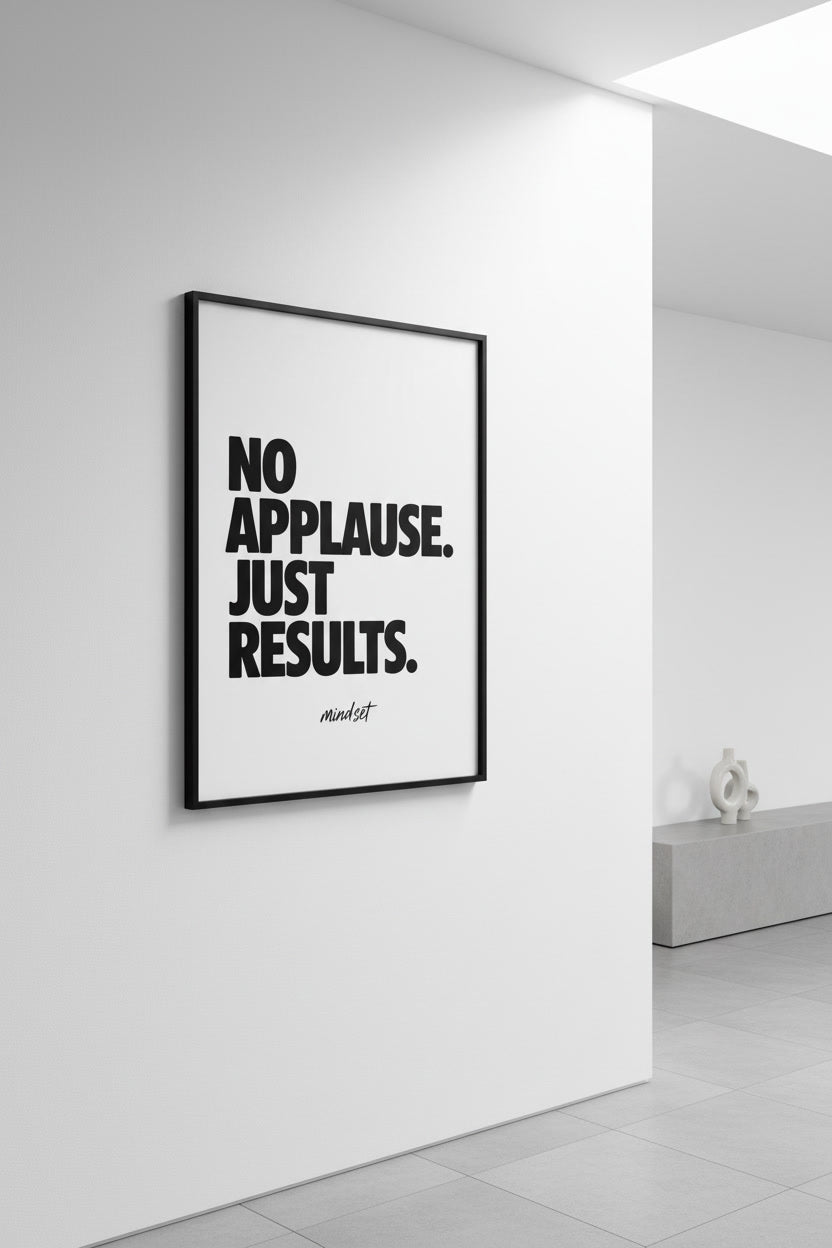 Motivations Wandbild No Applause Just Results für Home Office und Arbeitsplatz
