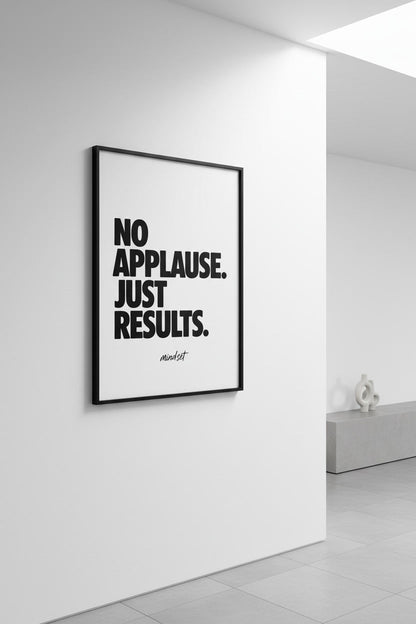 Motivations Wandbild No Applause Just Results für Home Office und Arbeitsplatz