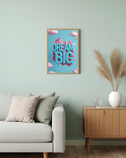 Inspirierendes Poster „Dream Big“ – ideal für Wohnräume, Arbeitszimmer oder Schlafzimmer, für alle, die träumen und motiviert bleiben möchten.