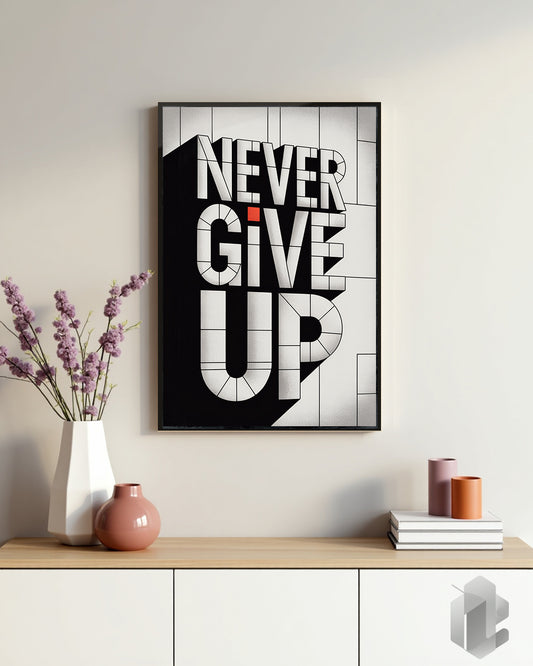 Minimalistisches Poster „Never Give Up“ mit 3D Typografie in Schwarz-Weiß