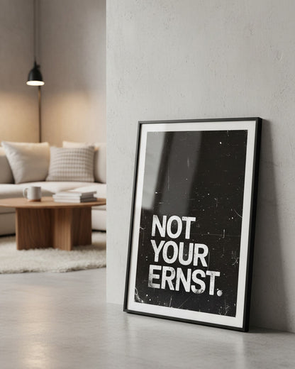 Typografie Poster Lustig, Schwarz & Weiß "NOT YOUR ERNST."